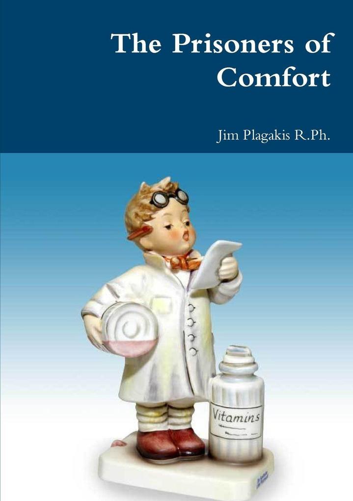 The Prisoners of Comfort