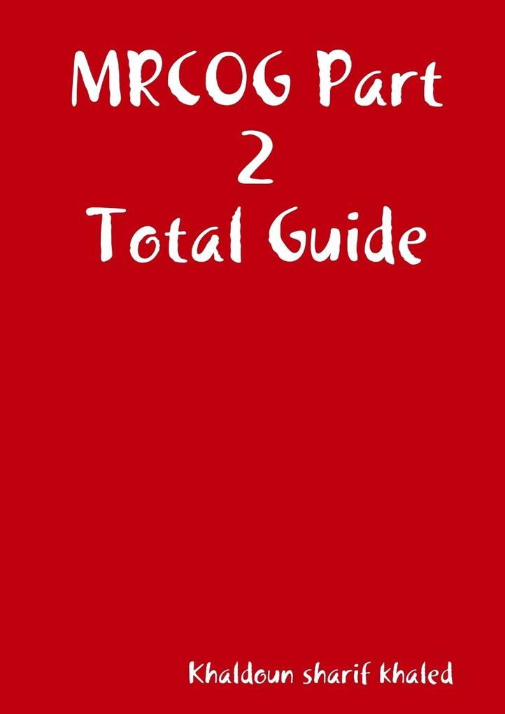 MRCOG Part 2 Total Guide