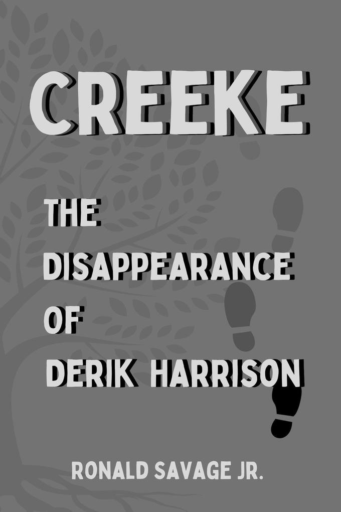 The Disappearance of Derik Harrison (Creeke #2)