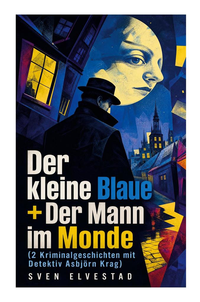 Der kleine Blaue + Der Mann im Monde (2 Kriminalgeschichten mit Detektiv Asbjörn Krag)
