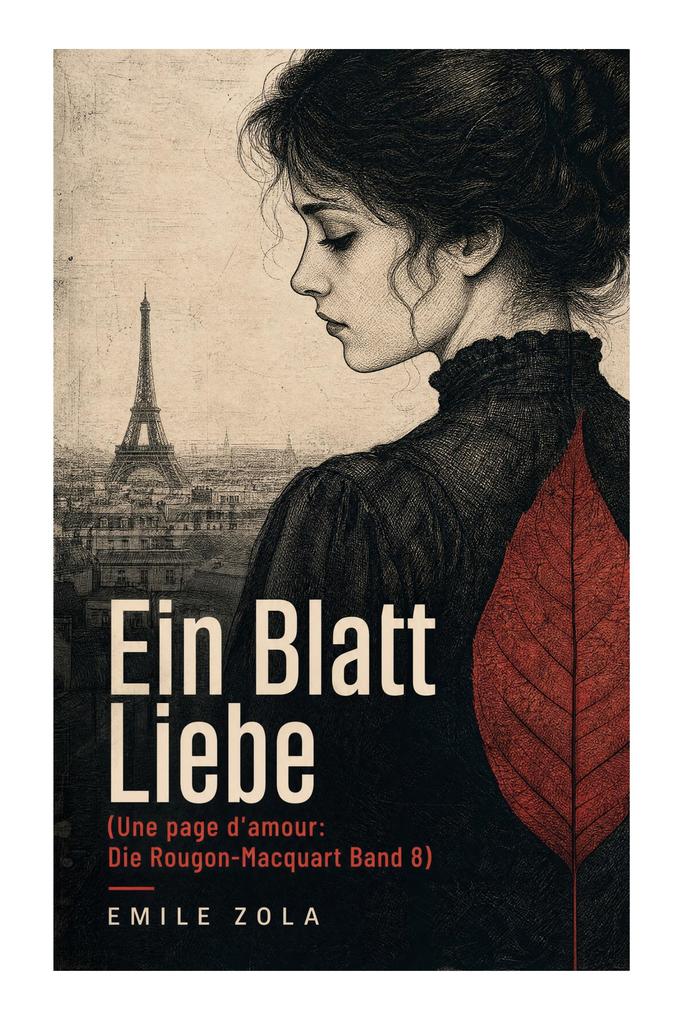 Ein Blatt Liebe (Une page d'amour: Die Rougon-Macquart Band 8)