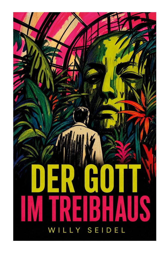 Der Gott im Treibhaus