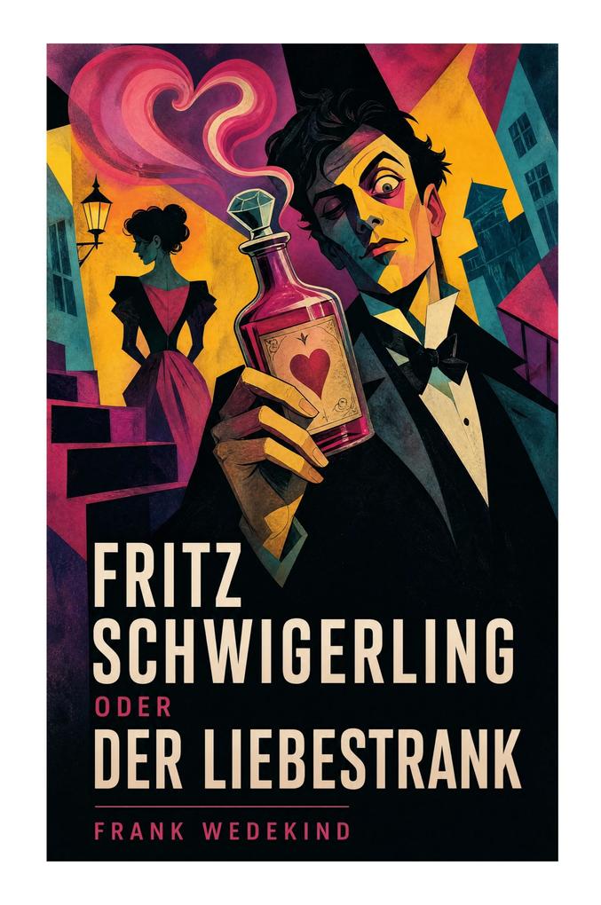 Fritz Schwigerling oder Der Liebestrank