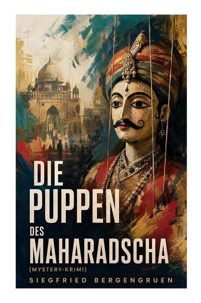 Die Puppen des Maharadscha (Mystery-Krimi)