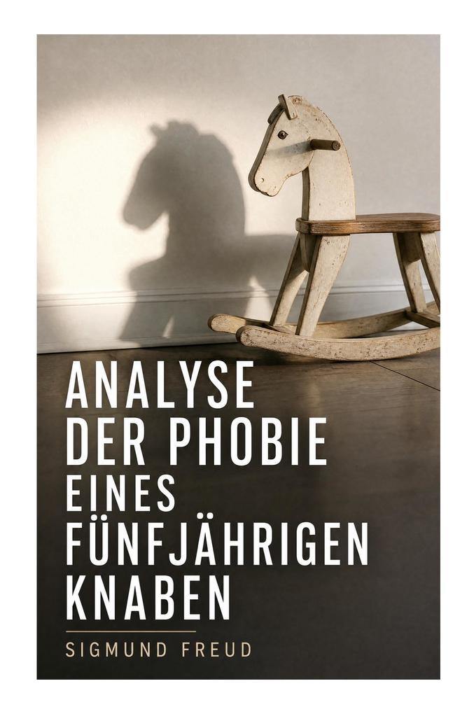 Analyse der Phobie eines fünfjährigen Knaben