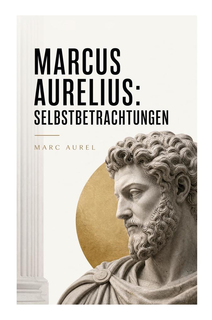 Marcus Aurelius: Selbstbetrachtungen