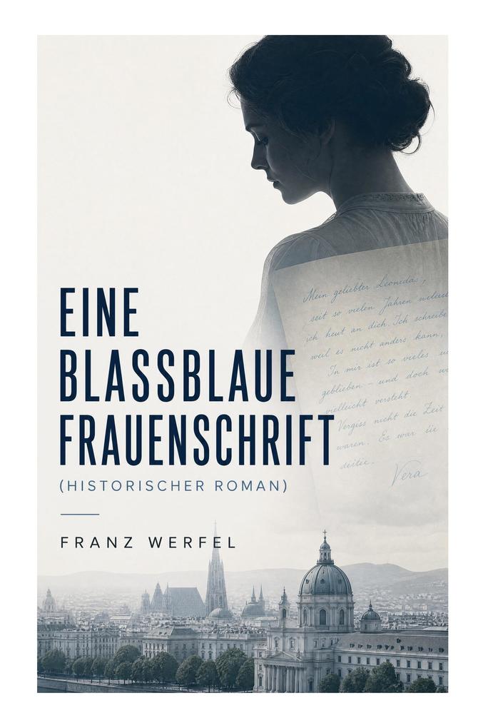 Eine blassblaue Frauenschrift (Historischer Roman)