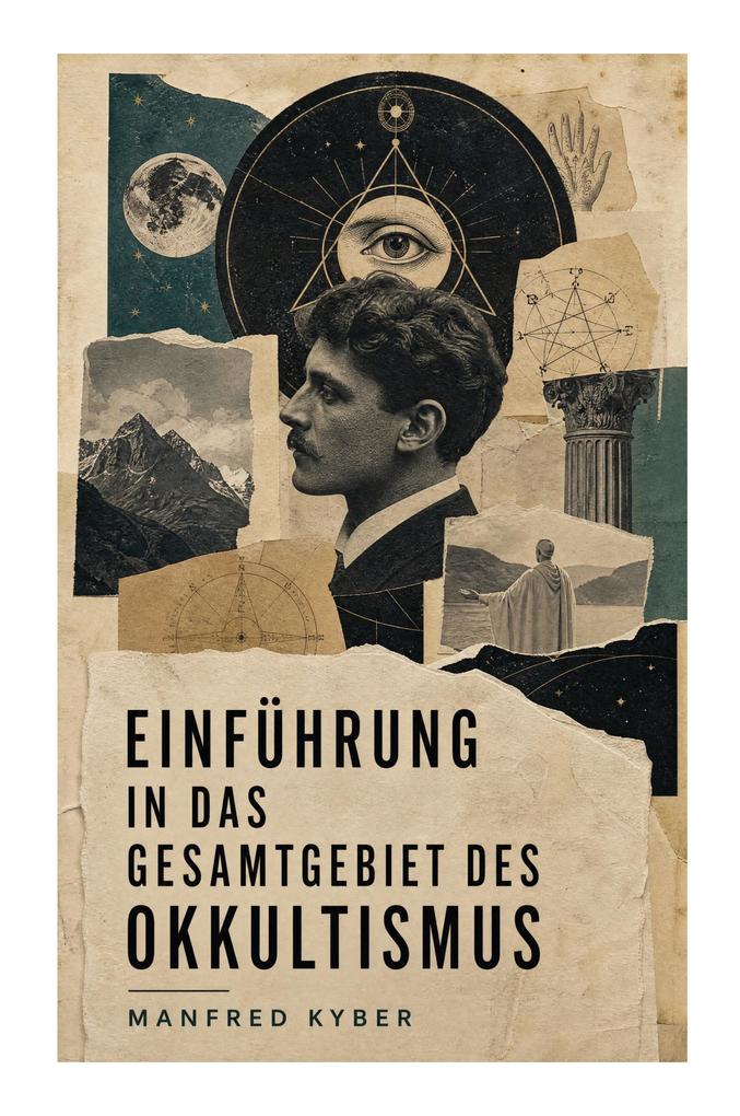 Einführung in das Gesamtgebiet des Okkultismus