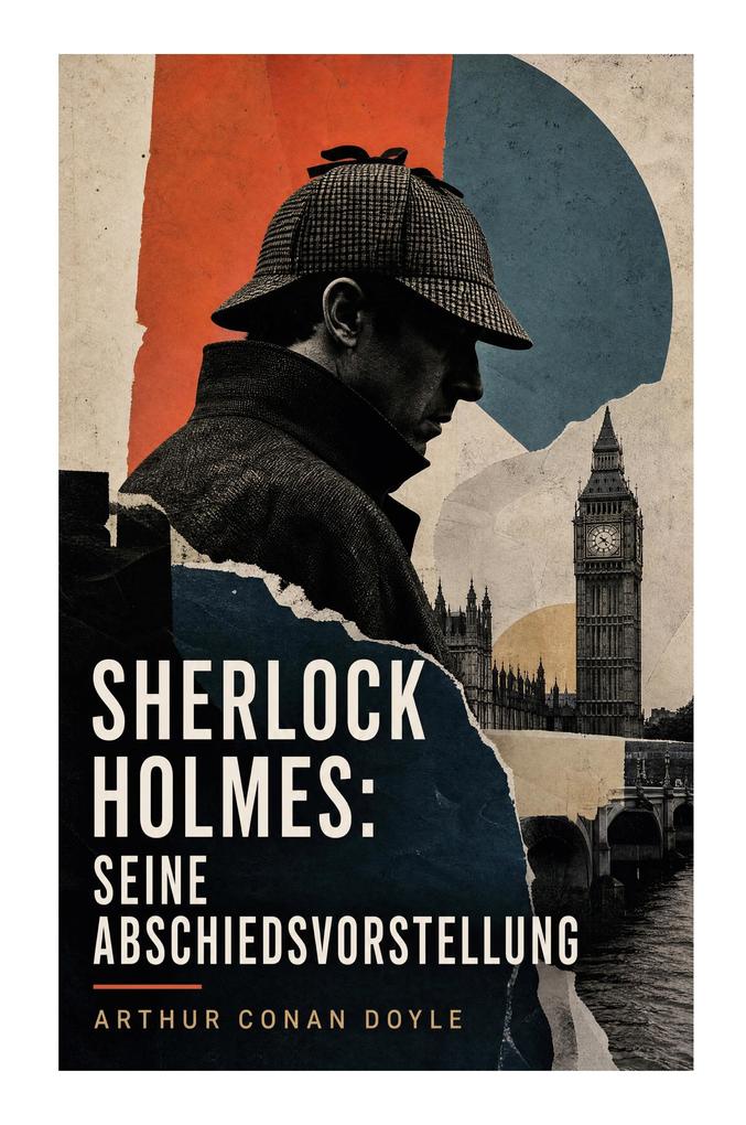 Sherlock Holmes: Seine Abschiedsvorstellung