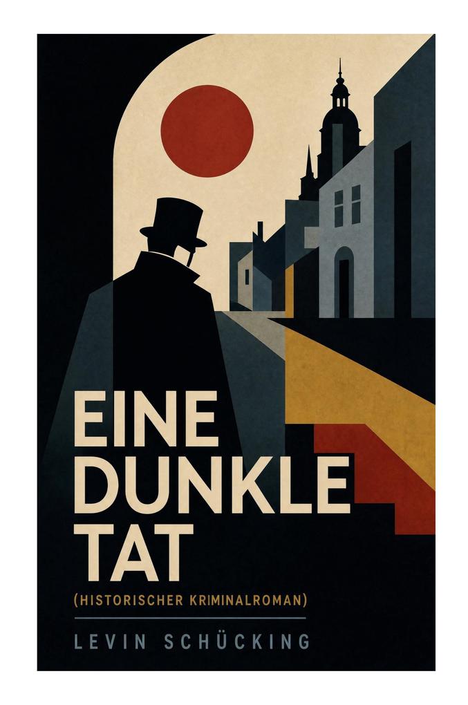 Eine dunkle Tat (Historischer Kriminalroman)