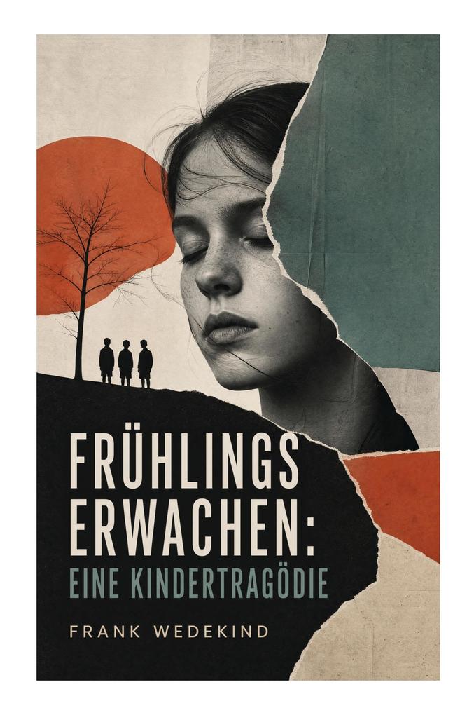 Frühlings Erwachen: Eine Kindertragödie