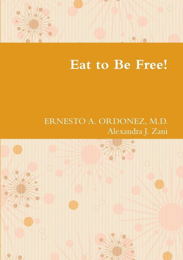 Eat to Be Free!