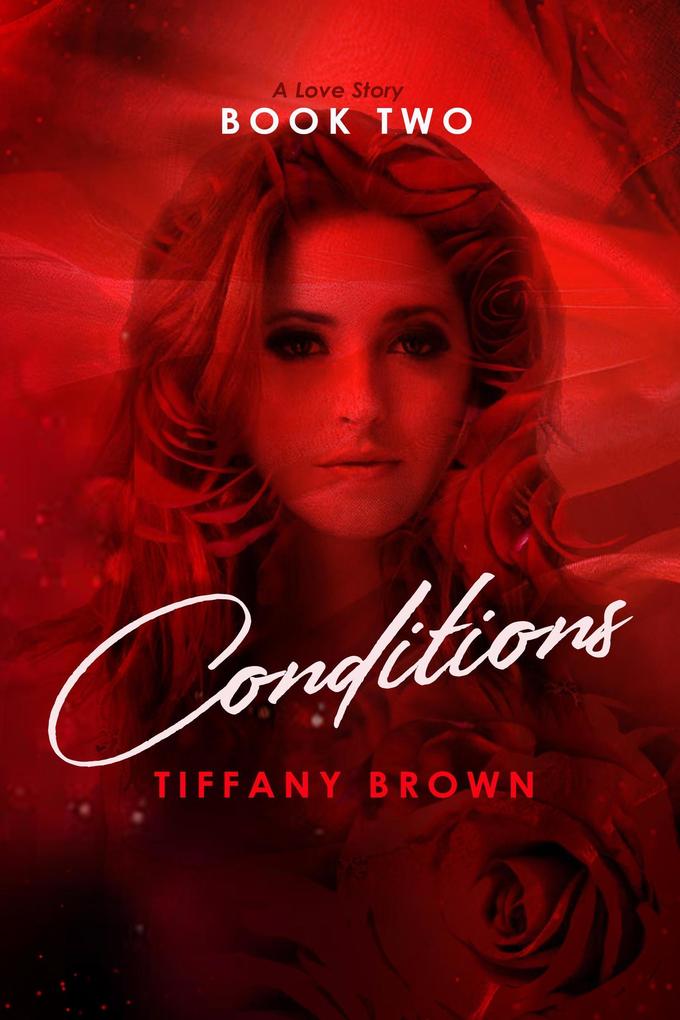 Conditions: A Love Story (Reality Series by Tiffany Brown #2)
