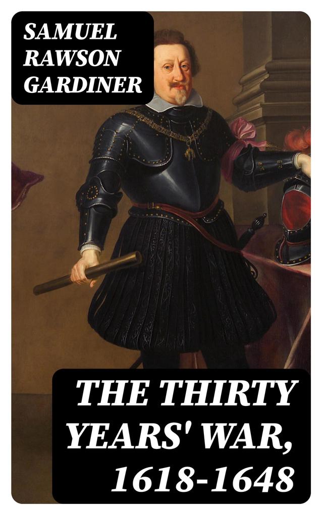 The Thirty Years‘ War 1618-1648