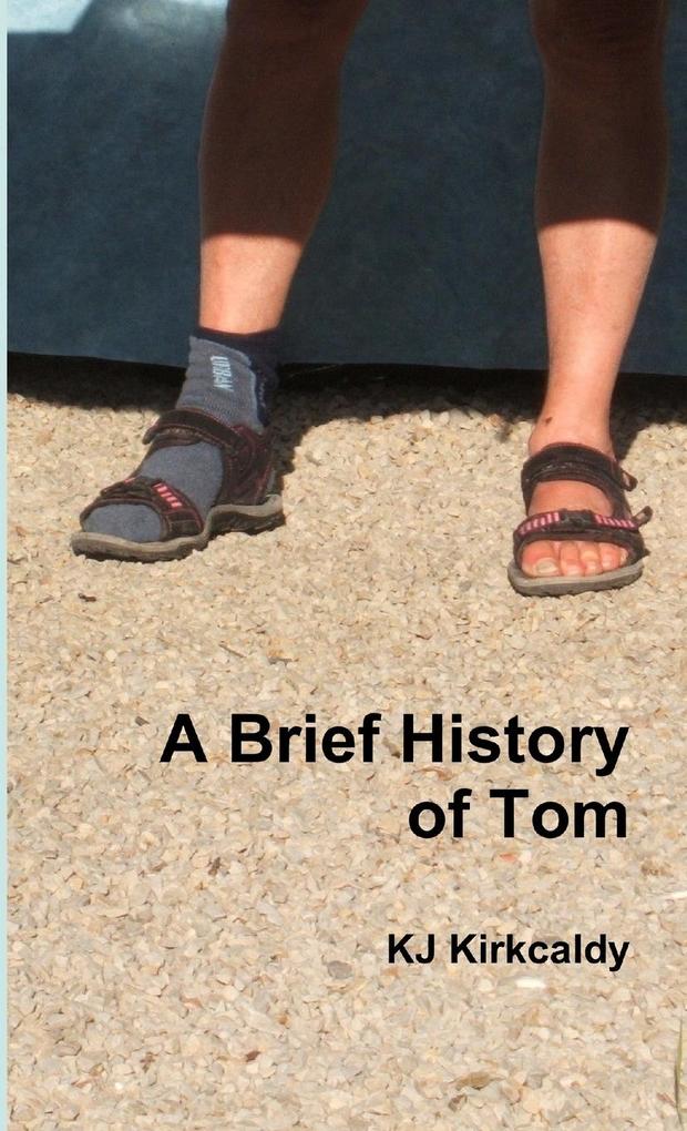 A Brief History of Tom