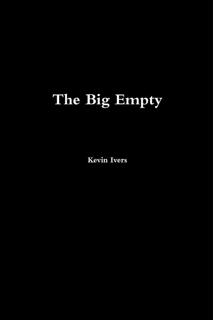 The Big Empty