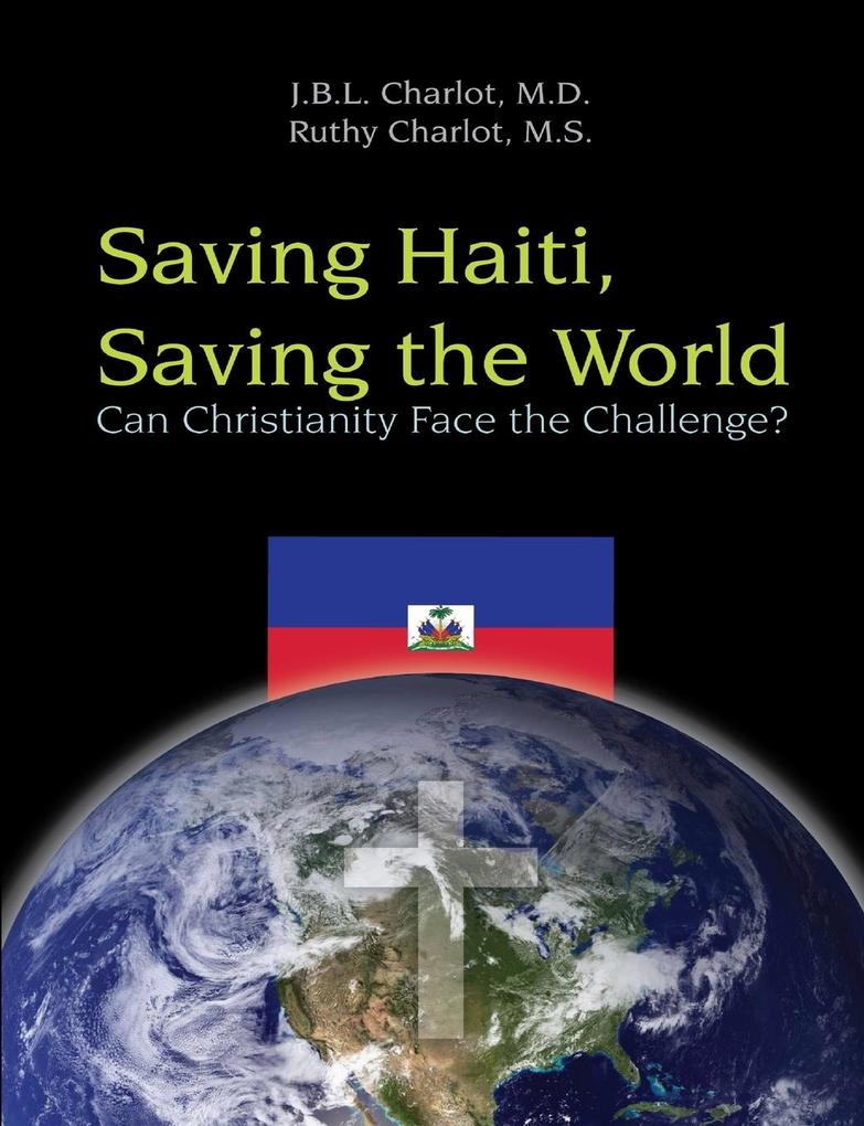 Saving Haiti Saving the World - Can Christianity Face the Challenge
