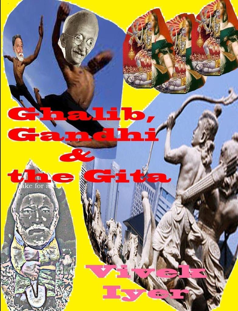 Ghalib Gandhi & the Gita