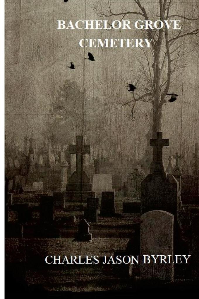 BACHELOR GROVE CEMETERY