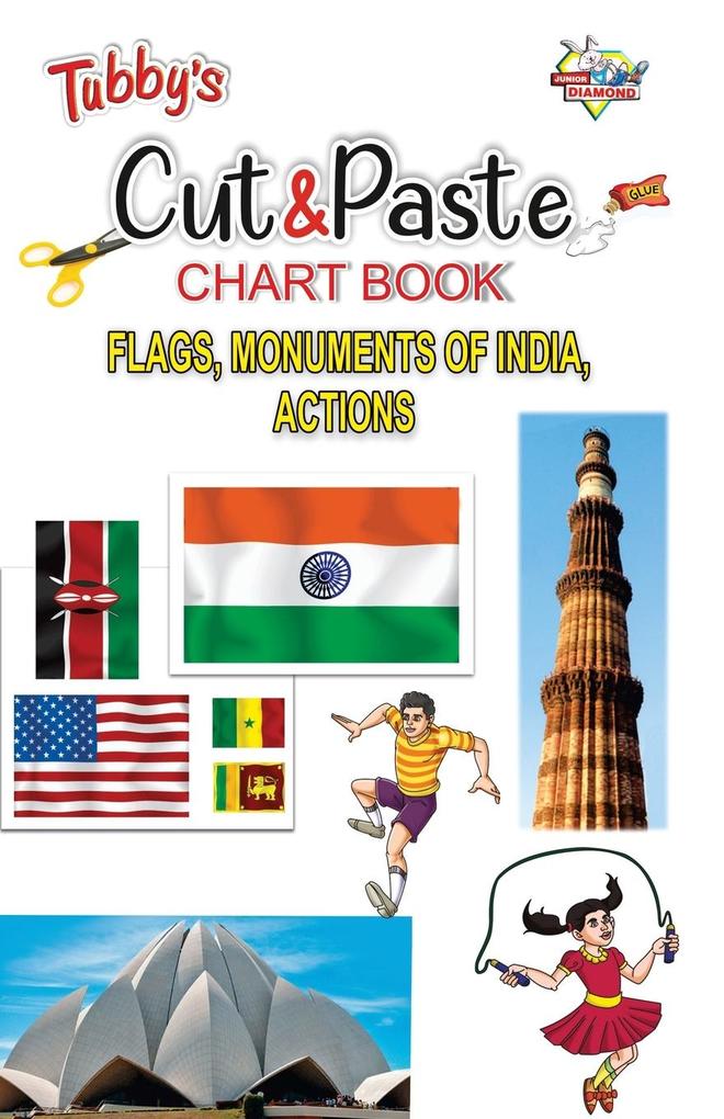 Tubbys Cut & Paste Chart Book Flags Monuments of India Actions