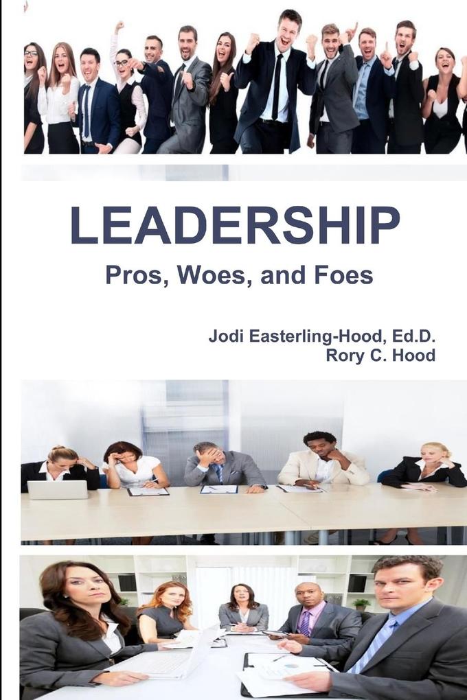 Leadership Pros Woes and Foes