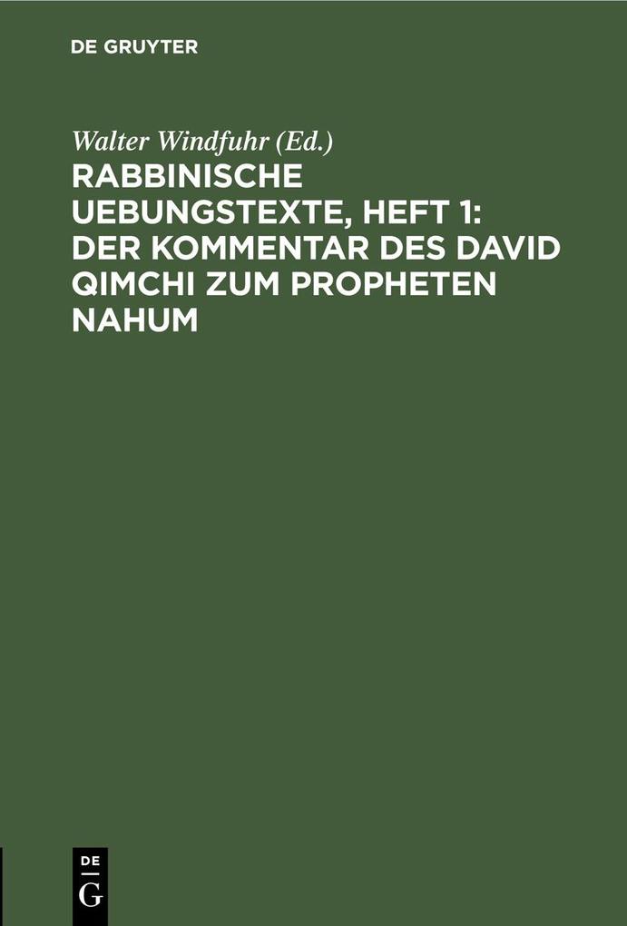 Rabbinische Uebungstexte Heft 1: Der Kommentar des David Qimchi zum Propheten Nahum
