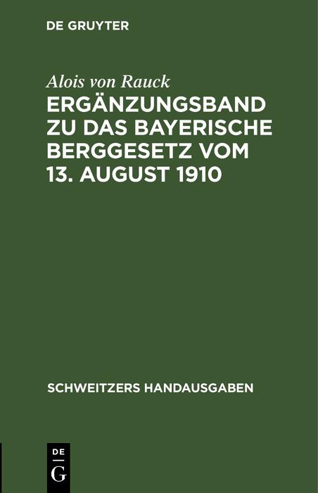 Ergänzungsband zu Das Bayerische Berggesetz vom 13. August 1910