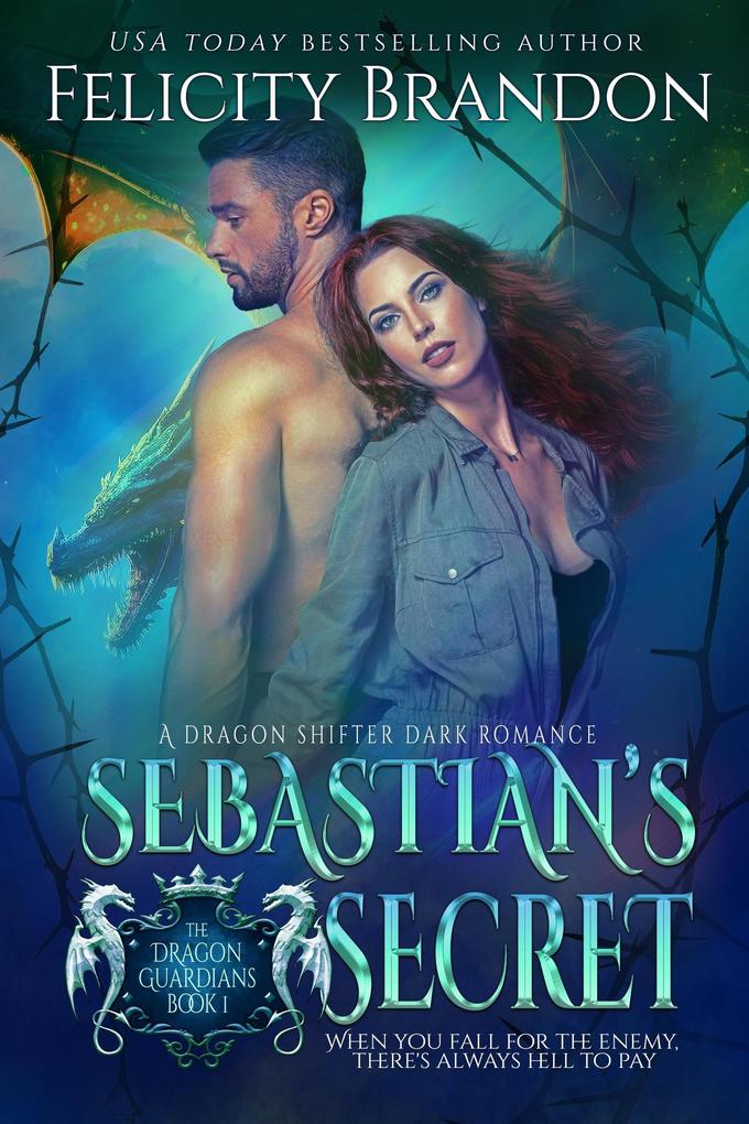 Sebastian‘s Secret (The Dragon Guardians #1)