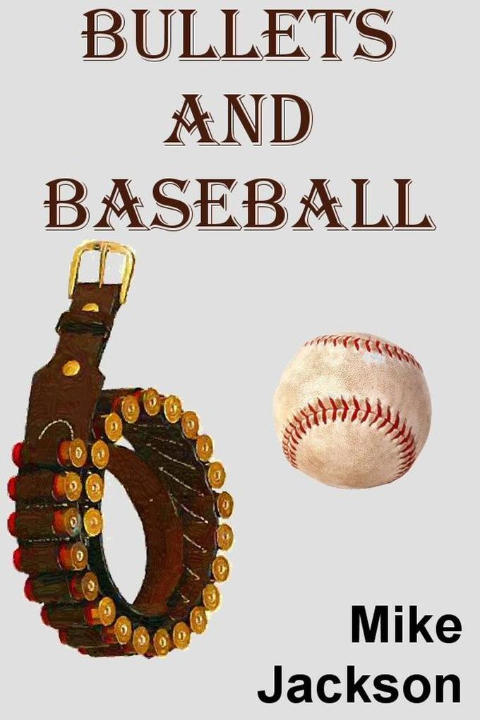 Bullets And Baseball (Jim Scott Books #15)