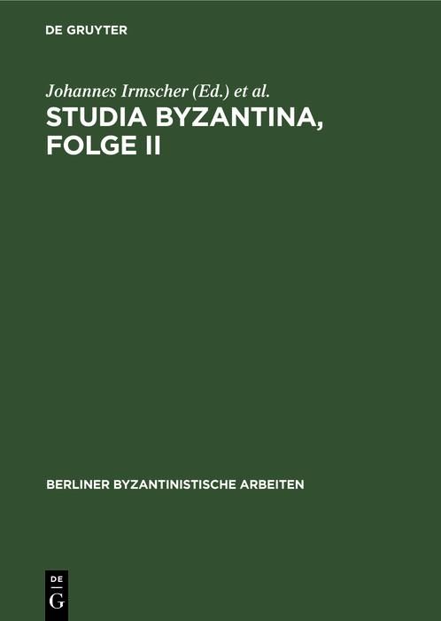 Studia Byzantina Folge II