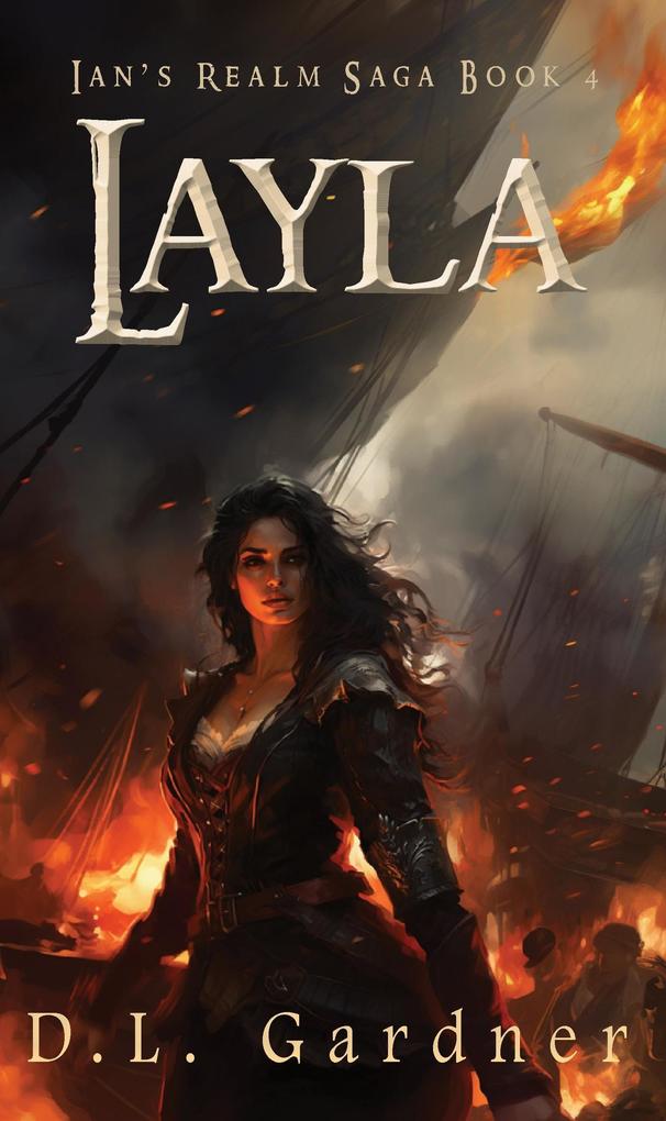 Layla (Ian‘s Realm Saga #4)