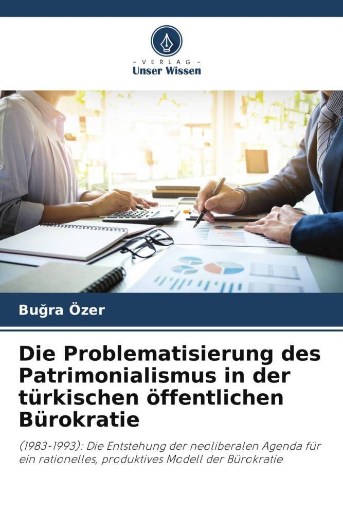 Die Problematisierung des Patrimonialismus in der türkischen öffentlichen Bürokratie