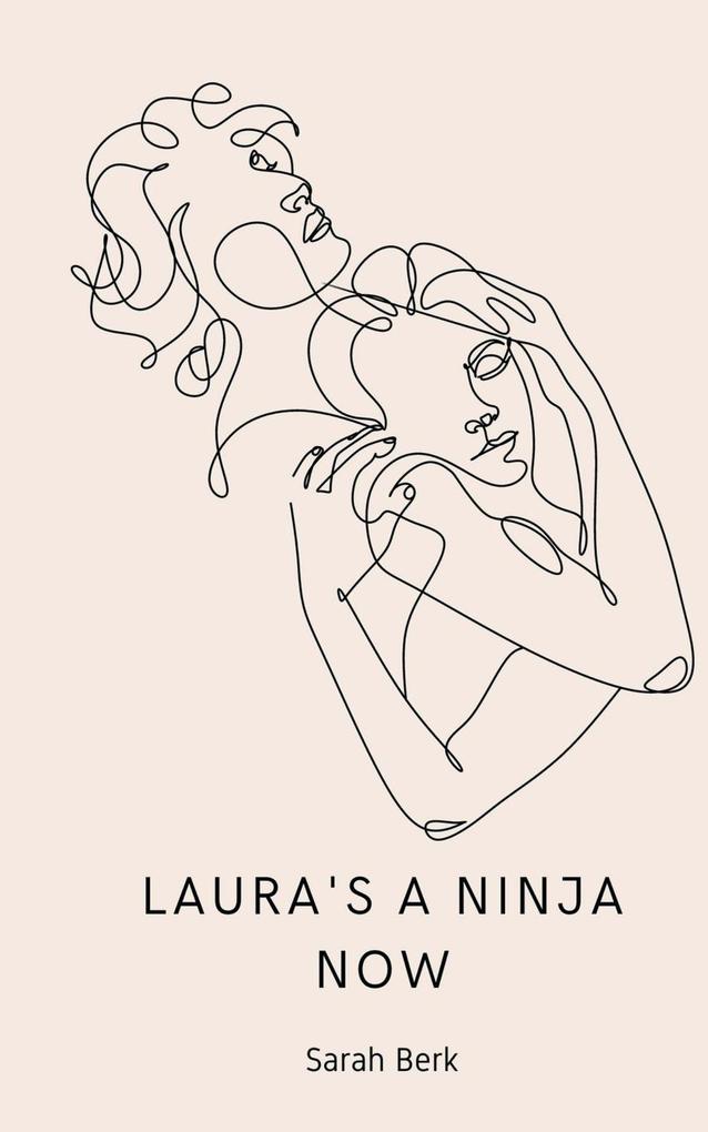 Laura‘s a Ninja Now