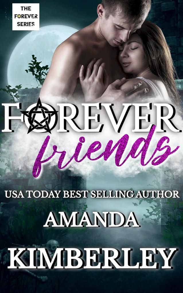 Forever Friends (The Forever Series #1)