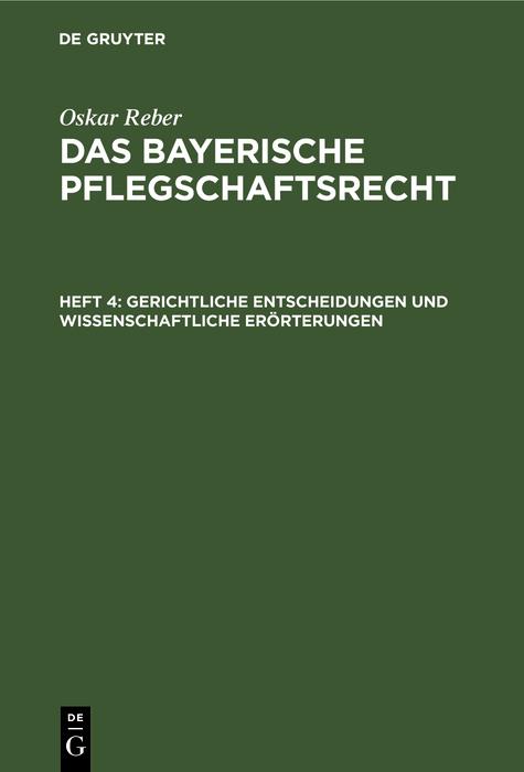 Gerichtliche Entscheidungen und wissenschaftliche Erörterungen