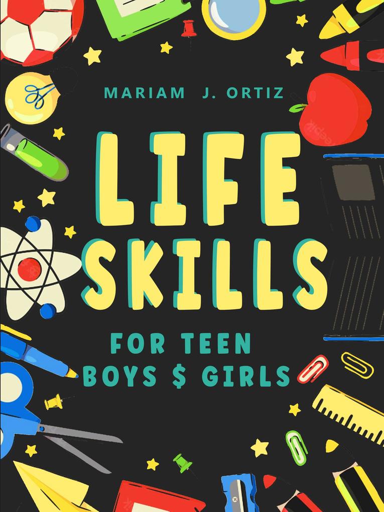 Life Skills for Teen Boys & Girls
