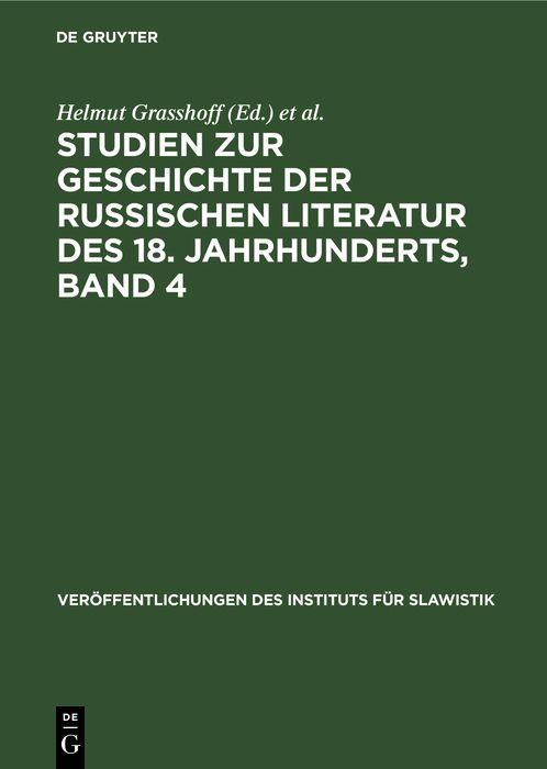 Studien zur Geschichte der russischen Literatur des 18. Jahrhunderts Band 4
