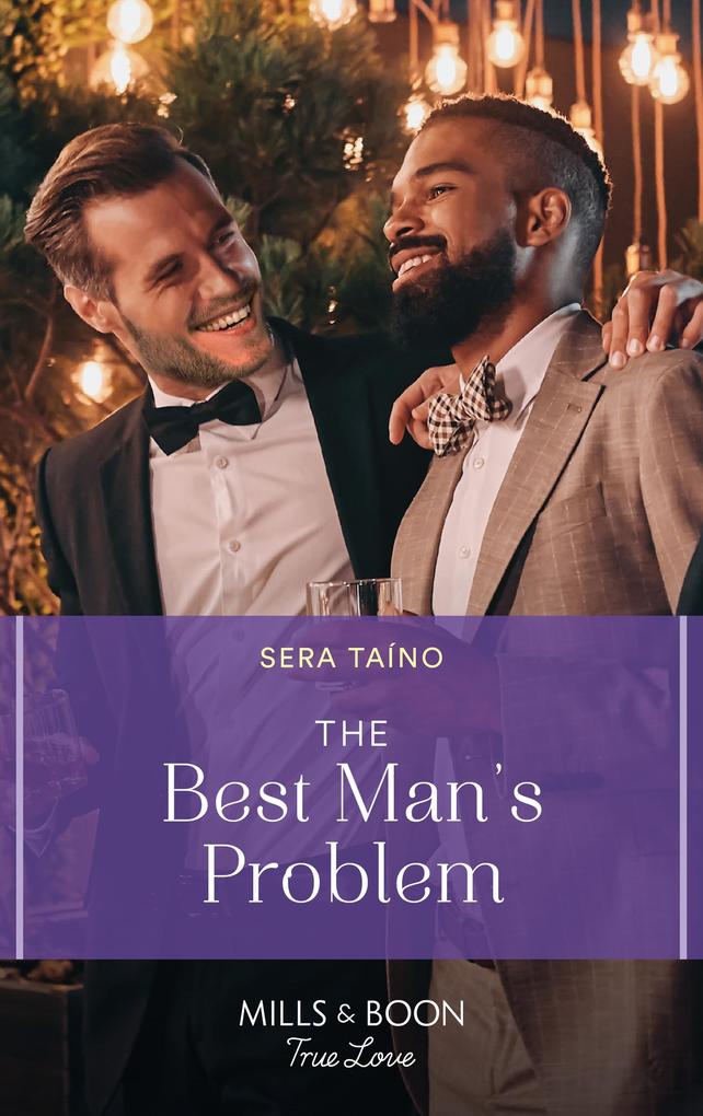The Best Man‘s Problem (The Navarros Book 2) (Mills & Boon True Love)