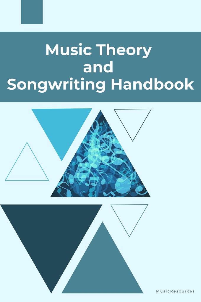 Music Theory and Songwriting Handbook