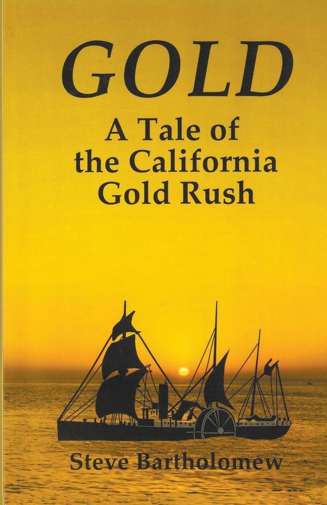 Gold a Tale of the California Gold Rush