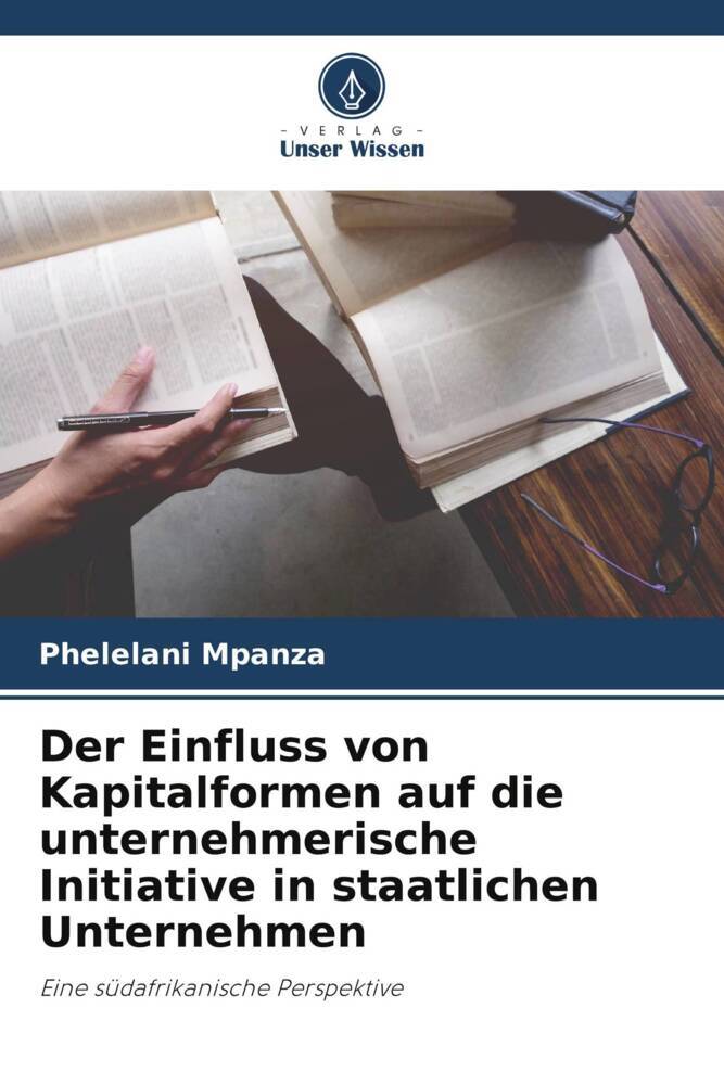 Der Einfluss von Kapitalformen auf die unternehmerische Initiative in staatlichen Unternehmen