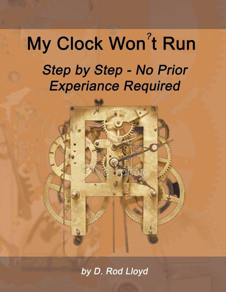 My Clock Won?t Run Step by Step No Prior Experience Required