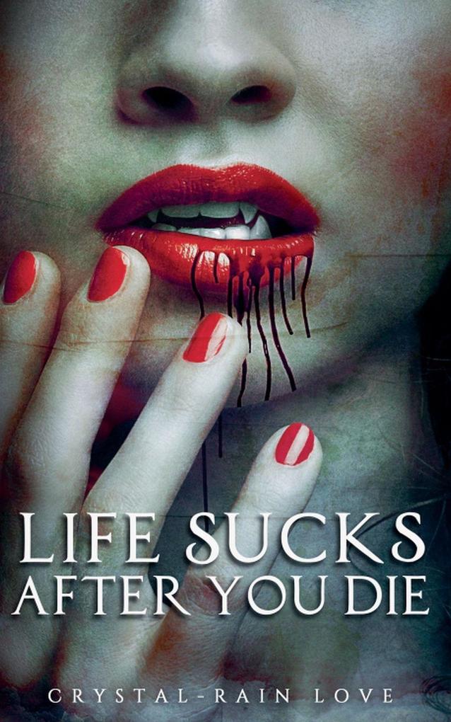 Life Sucks After You Die