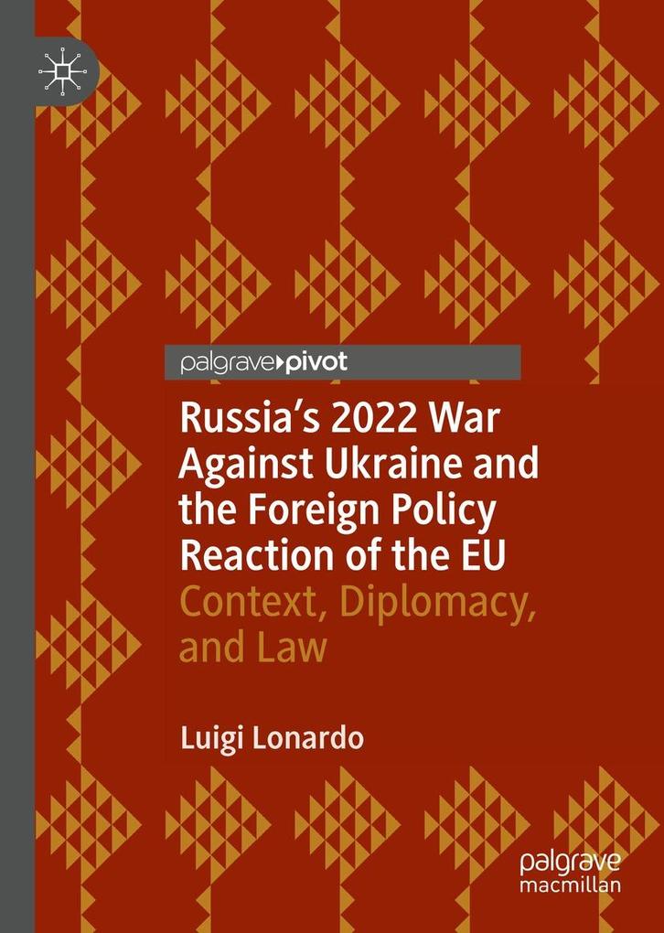 Russia‘s 2022 War Against Ukraine and the Foreign Policy Reaction of the EU