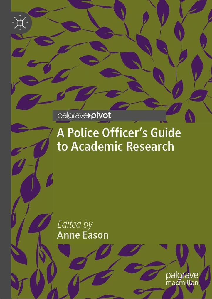 A Police Officer‘s Guide to Academic Research