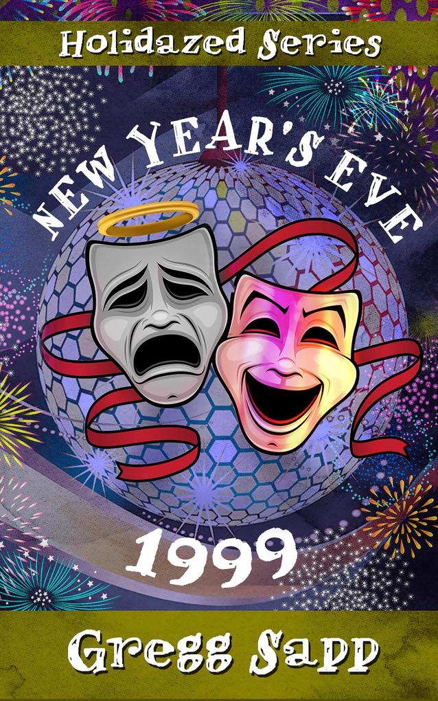 New Year‘s Eve 1999 (Holidazed #6)