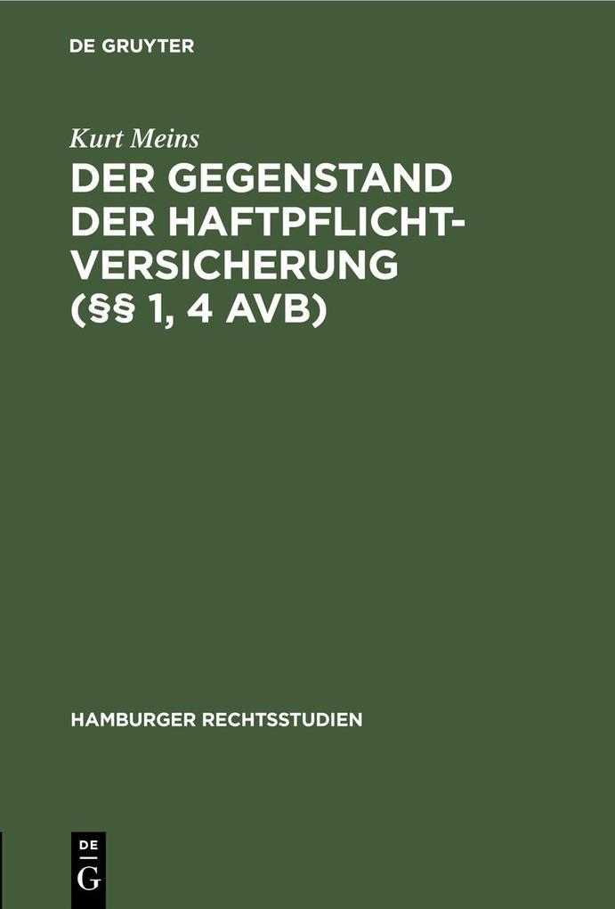 Der Gegenstand der Haftpflichtversicherung (§§ 1 4 AVB)