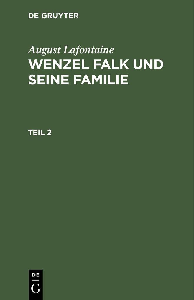 August Lafontaine: Wenzel Falk und seine Familie. Teil 2