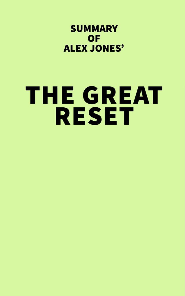 Summary of Alex Jones‘ The Great Reset