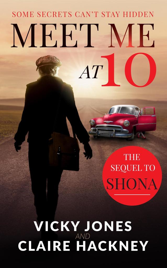 Meet Me At 10: The Unputdownable Emotional Historical Drama about Secrets and Forbidden Love in 1950s Deep South America (The Shona Jackson series #2)
